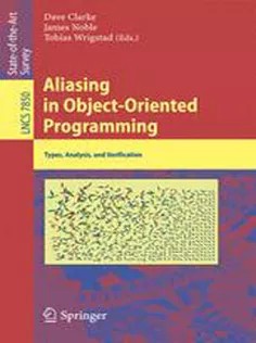 دانلود کتاب Aliasing in Object-Oriented Programming. Types, Analysis and Verification