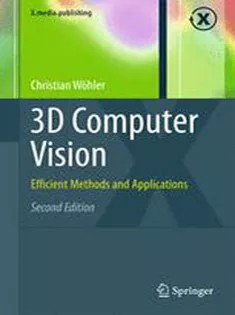 دانلود کتاب 3D Computer Vision: Efficient Methods and Applications