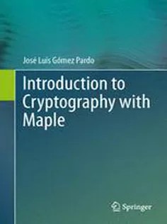 دانلود کتاب Introduction to Cryptography with Maple