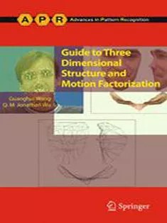 دانلود کتاب Guide to Three Dimensional Structure and Motion Factorization