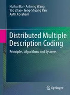 دانلود کتاب Distributed Multiple Description Coding: Principles, Algorithms and Systems