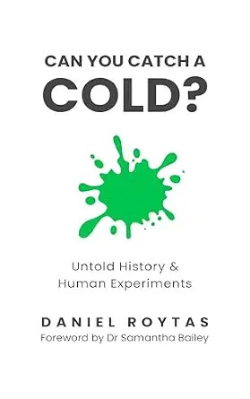 دانلود نسخه کامل کتاب زبان اصلی Can You Catch A Cold?: Untold History & Human Experiments