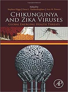 دانلود کتاب Chikungunya and Zika Viruses: Global Emerging Health Threats
