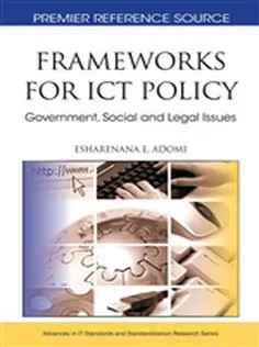 دانلود کتاب Frameworks for ICT Policy: Government, Social and Legal Issues
