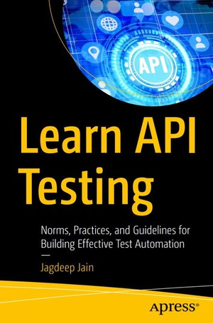 دانلود کتاب Learn API Testing Norms, Practices, a…