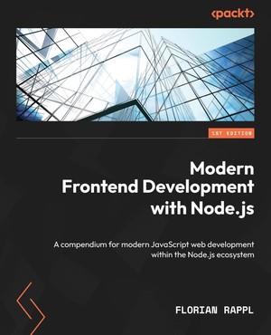 دانلود کتاب Modern Frontend Development with Node js by Florian Rappl 2022