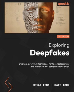 دانلود کتاب Exploring Deepfakes – 2023