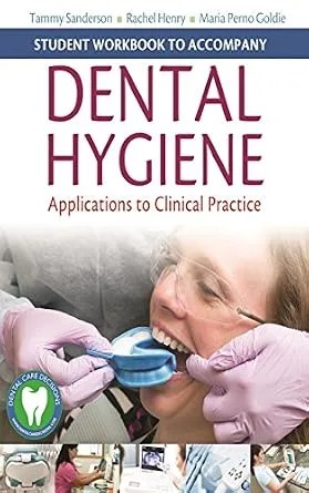 دانلود نسخه کامل کتاب Student Workbook to Accompany Dental Hygiene Applications to Clinical Practice: Application to Clinical Practice