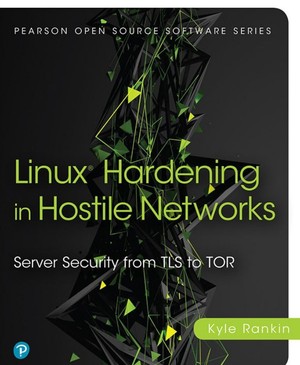 دانلود کتاب Linux Hardening in Hostile Networks