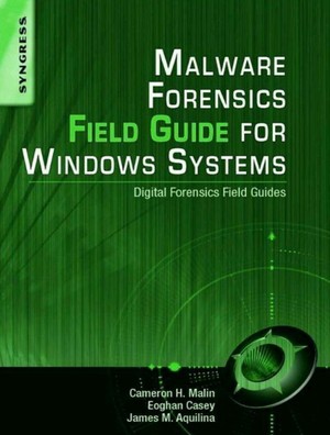 دانلود کتاب Malware Forensics Field Guide for Windows Systems