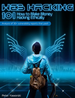 دانلود کتاب Peter Yaworski – Web Hacking 101