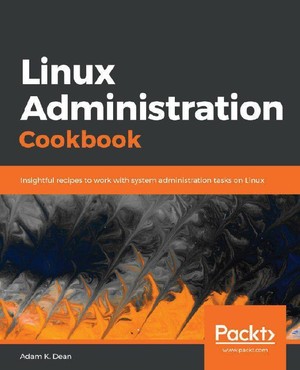 دانلود کتاب Packt Publishing – Linux Administration Cookbook