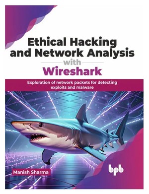 دانلود کتاب Ethical Hacking and Network Analysis with Wireshark Exploration