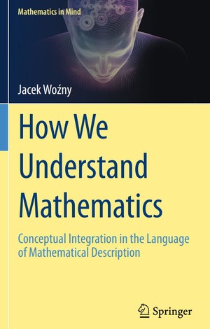 دانلود کتاب How We Understand Mathematics Conceptual Integration in the Language