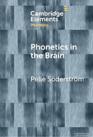 دانلود کتاب Pelle Söderström Phonetics in the Brain Elements in Phonetics 2024