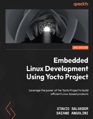 دانلود کتاب Embedded Linux Development Using Yocto Project Third Otavio Salvador