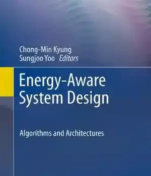 دانلود کتاب Energy-Aware System Design: Algorithms and Architectures