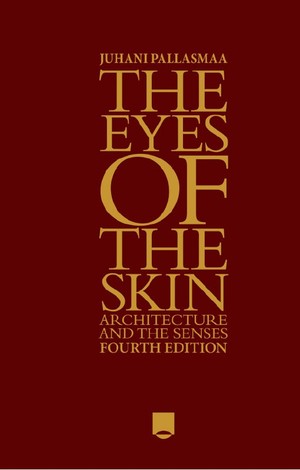 دانلود کتاب Juhani Pallasmaa The Eyes of the Skin Architecture and the Senses