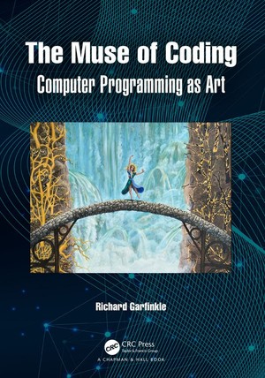 دانلود کتاب Richard Garfinkle The Muse of Coding Computer Programming as Art