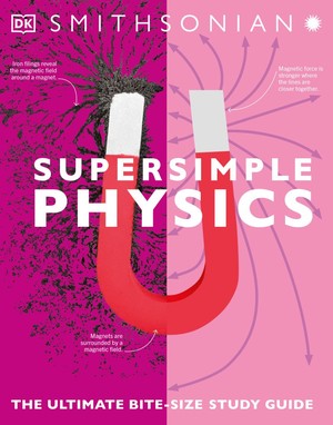 دانلود کتاب DK Super Simple Physics The Ultimate Bitesize Study Guide libgen