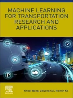 دانلود کتاب Machine Learning for Transportation Research and Applications