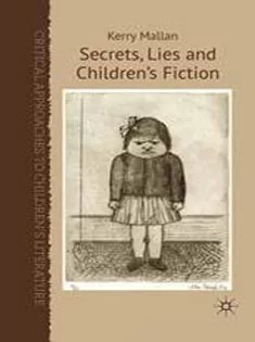 دانلود کتاب Secrets, Lies and Childrens Fiction