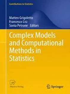 دانلود کتاب Complex Models and Computational Methods in Statistics