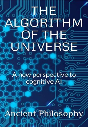 دانلود کتاب Ancient Philosophy The algorithm of the universe A new perspective