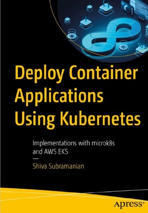 دانلود کتاب Deploy Container Applications Using Kubernetes Implementations with