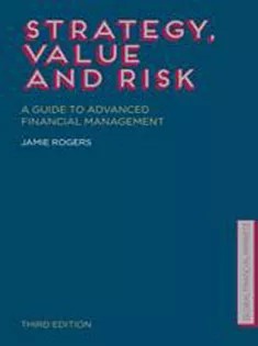 دانلود کتاب Strategy, Value and Risk: A Guide to Advanced Financial Management