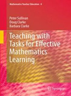 دانلود کتاب Teaching with Tasks for Effective Mathematics Learning