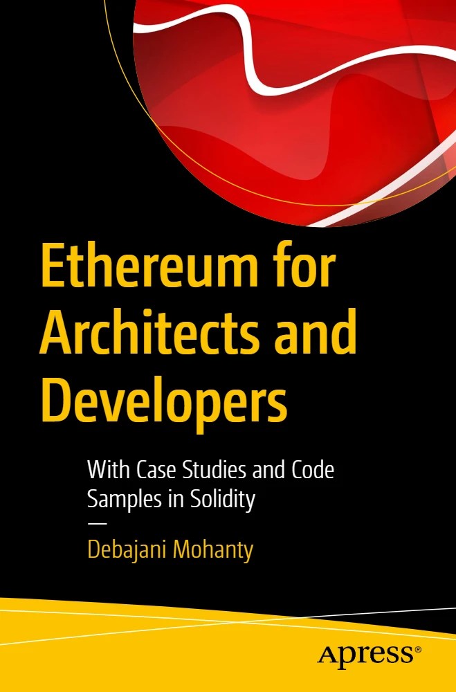 کتاب Ethereum for Architects and Developers (اتریوم برای معماران و توسعه‌دهندگان: همراه با مطالعات موردی) نسخه انگلیسی PDF | دباجانی موهانتی