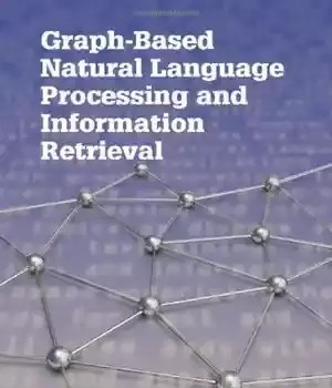 دانلود کتاب Graph-based Natural Language Processing and Information Retrieval