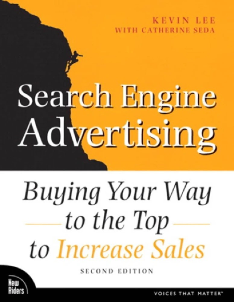 کتاب Search Engine Advertising (تبلیغات در موتورهای جست‌وجو: خریدن راه خود به سوی رتبه برتر …) نسخه انگلیسی PDF | کوین لی و کاترین سدا