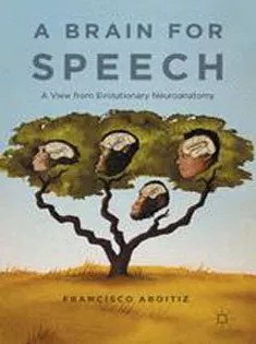 دانلود کتاب A Brain for Speech A View from Evolutionary Neuroanatomy