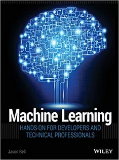 دانلود کتاب Machine Learning: Hands-On for Developers and Technical Professionals
