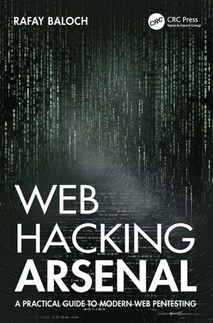 دانلود کتاب Web Hacking Arsenal A Practical Guide to Modern Web Pentesting Rafay