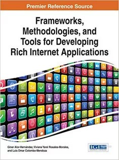 دانلود کتاب Frameworks, Methodologies, and Tools for Developing Rich Internet Applications