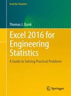 دانلود کتاب Excel 2016 for Engineering Statistics: A Guide to Solving Practical Problems