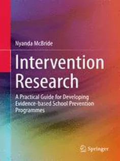 دانلود کتاب Intervention Research: A Practical Guide for Developing Evidence-based School Prevention Programmes