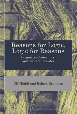دانلود کتاب Reasons for Logic, Logic for Reasons Pragmatics, Semantics, and