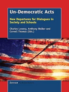 دانلود کتاب Un-Democratic Acts: New Departures for Dialogues in Society and Schools
