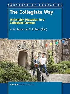 دانلود کتاب The Collegiate Way: University Education in A Collegiate Context