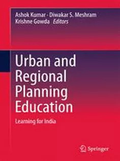 دانلود کتاب Urban and Regional Planning Education : Learning for India