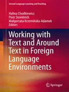 دانلود کتاب Working with Text and Around Text in Foreign Language Environments