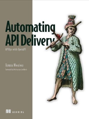 دانلود کتاب Automating API Delivery for I I Ikenna Nwaiwu Z Library