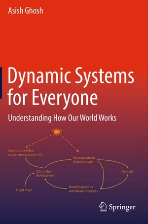 دانلود کتاب Asish Ghosh Dynamic Systems for Everyone Understanding How Our World