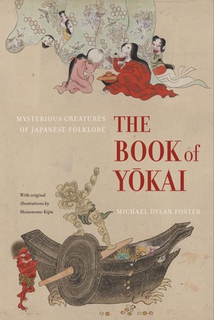 دانلود کتاب Michael Dylan Foster The Book of Yokai Mysterious Creatures of Japanese