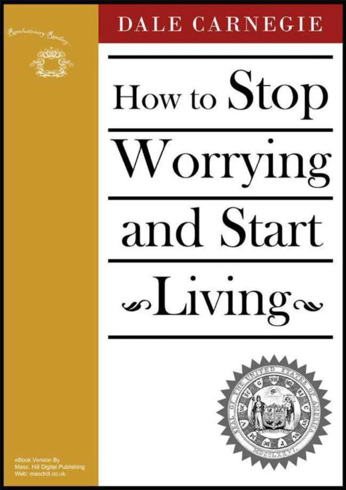 کتاب How to Stop Worrying and Start Living (چگونه دست از نگرانی برداریم و زندگی کنیم) نسخه انگلیسی PDF | دیل کارنگی