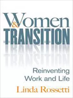 دانلود کتاب Women and Transition: Reinventing Work and Life